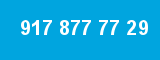 917 877 77 29